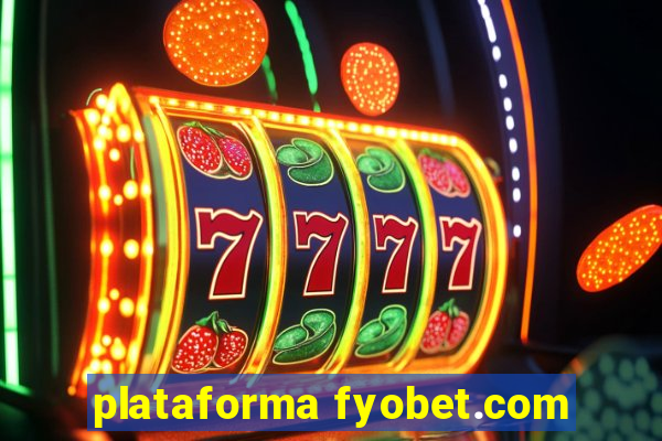 plataforma fyobet.com